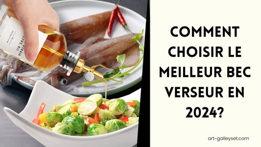 Comment-choisir-le-meilleur-bec-verseur-en-2024-Artgalleyset