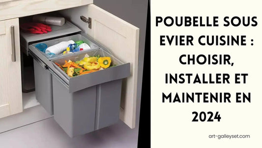 Poubelle-Sous-Evier-Choisir-Installer-et-Maintenir-en-2024-Artgalleyset